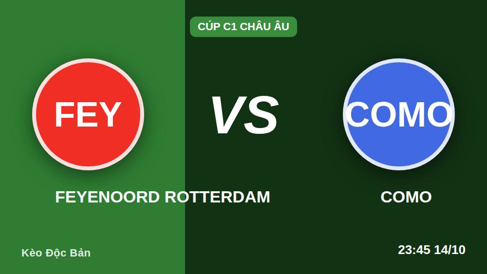 Feyenoord vs Como: Kèo Độc Bản Bắt Đáy Cúp C1 2026/27