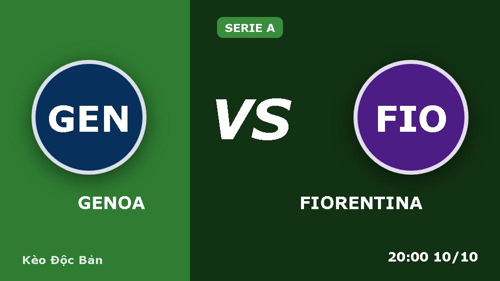 Genoa vs Fiorentina 10/10: Kèo +120 và cách đọc thế trận